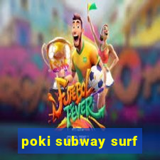 poki subway surf